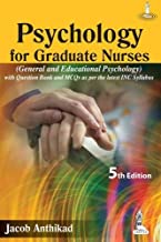 PSYCHOLOGY FOR GRADUATE NURSES (GENERAL AND EDUCATIONAL PSYCHOLOGY)