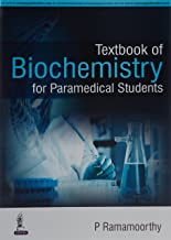 TEXTBOOK OF BIOCHEMISTRY FOR PARAMEDICAL STUDENTS