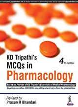 KD TRIPATHI'S MCQS IN PHARMACOLOGY:BASED ON 7TH/ED OF KD TRIPATHI'S ESSENTIALS OF MEDICAL PHARMACOLO