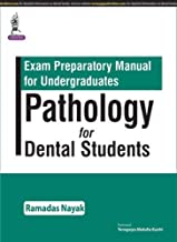 EXAM PREPARATORY MANUAL FOR UNDERGRADUATES PATHOLOGY FOR DENTAL STUDENTS 1/E 2016