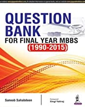 QUESTION BANK FOR FINAL YEAR MBBS (1990-2015) 1/E 2016