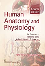 HUMAN ANATOMY AND PHYSIOLOGY FOR COURSES IN NURSING AND ALLIED HEALTH SCIENCES, 4E (PB)